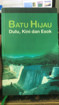 Image of Batu Hijau : dulu, kini, dan esok