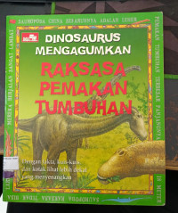 Image of Dinosaurus Mengagumkan: Raksasa Pemakan Tumbuhan