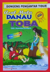 Image of Dongeng Pengantar Tidur : Asal Mula Danau Toba