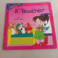 Image of I Wish to Be A Teacher