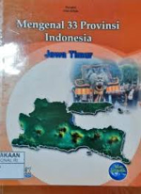 Image of Mengenal 33 Provinsi Indonesia : Jawa Timur