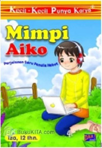 Image of Mimpi Aiko Perjalanan Seru Penulis Hebat