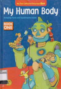 Image of My Human Body : Amazing facts and experiences inside